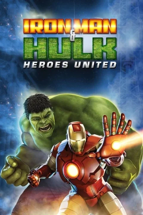 Iron Man & Hulk: Heroes United ไอร์ออนแมนปะทะฮัลค์ ศึกรวมพลังยอดมนุษย์ 2013